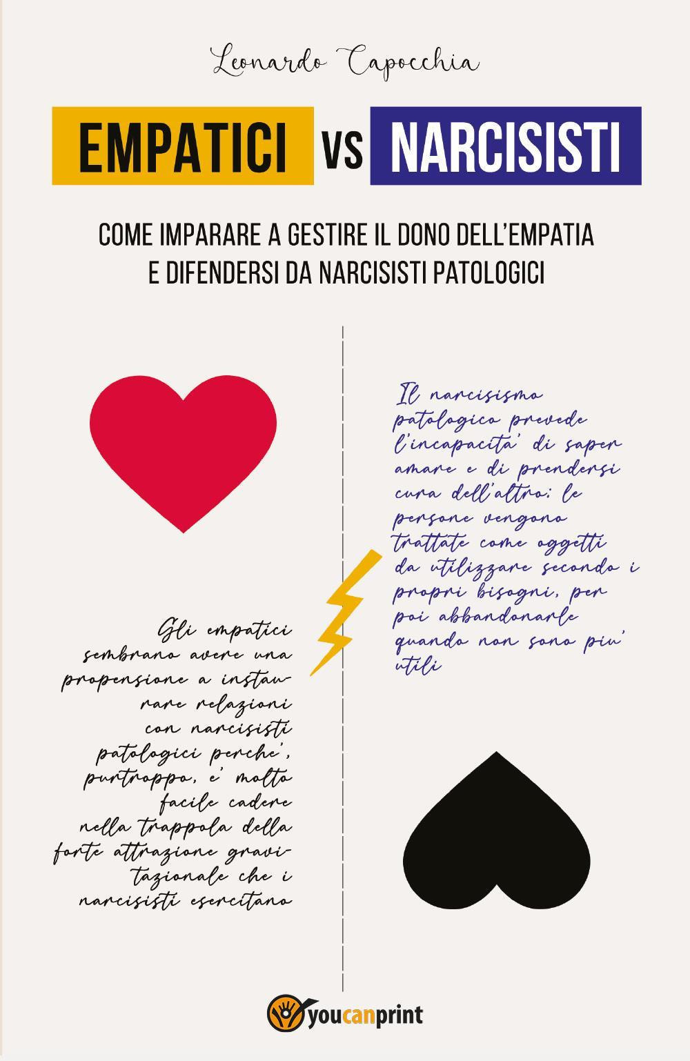 Empatici vs narcisisti. Come imparare a gestire il dono dell'empatia e difendersi da narcisisti patologici