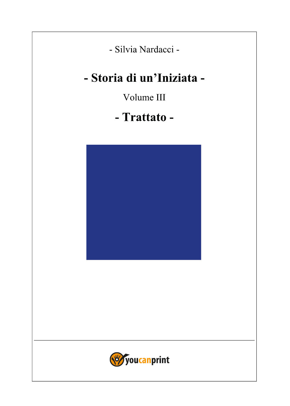 Storia di un'iniziata. Vol. 3: Trattato