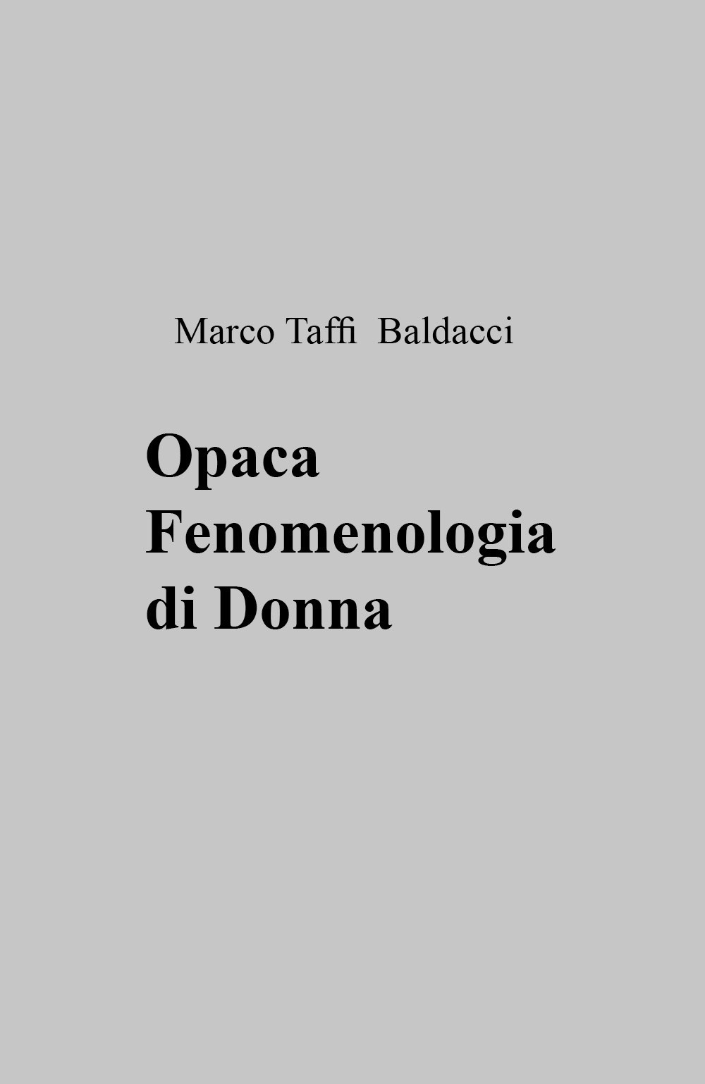 Opaca fenomenologia di donna