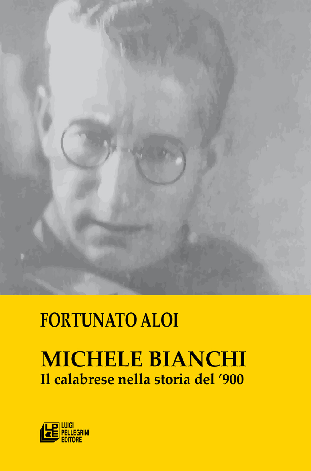 Michele Bianchi. Il calabrese nella storia del ’900