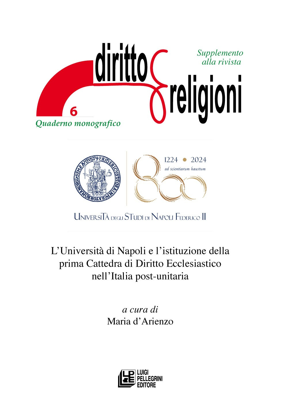 L'Università di Napoli e l'istituzione della prima Cattedra di Diritto Ecclesiastico nell'Italia post-unitaria. Supplemento alla rivista Diritto & Religioni