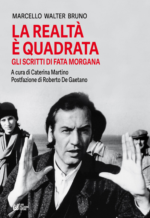 La realtà è quadrata. Gli scritti di Fata Morgana