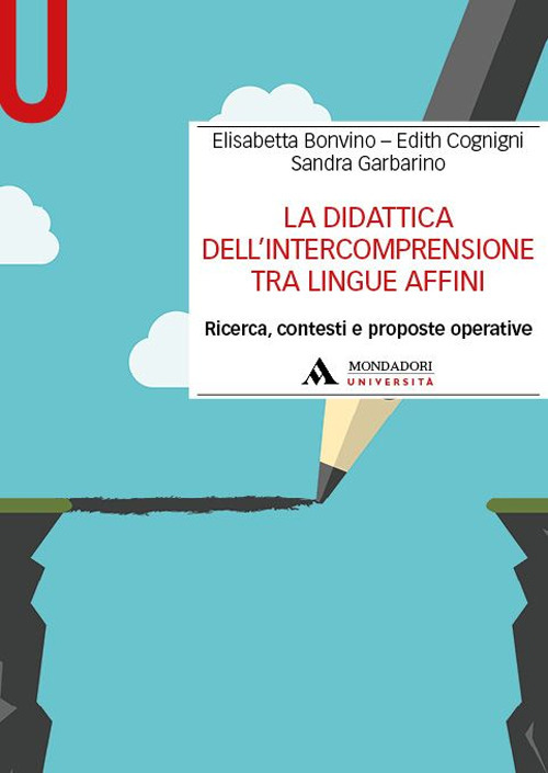 La didattica dell'intercomprensione tra lingue affini. Ricerca, contesti e proposte operative