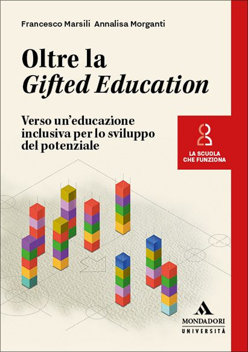 Oltre la Gifted Education. Verso un’educazione inclusiva per lo sviluppo del potenziale