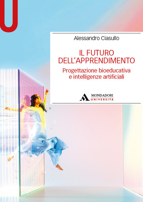 Il futuro dell’apprendimento. Progettazione bioeducativa e intelligenze artificiali