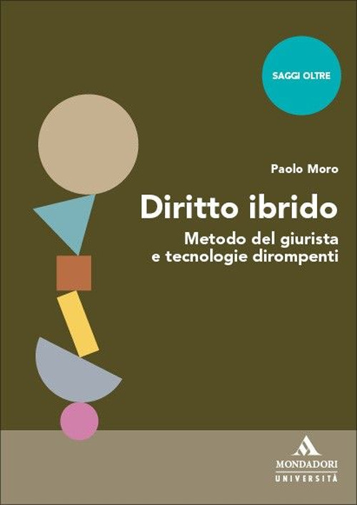 Diritto ibrido. Metodo del giurista e tecnologie dirompenti