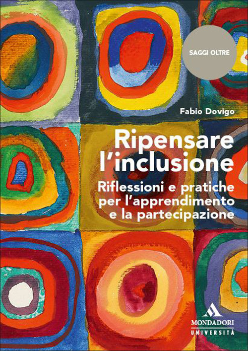 Ripensare l’inclusione. Riflessioni e pratiche per l’apprendimento e la partecipazione
