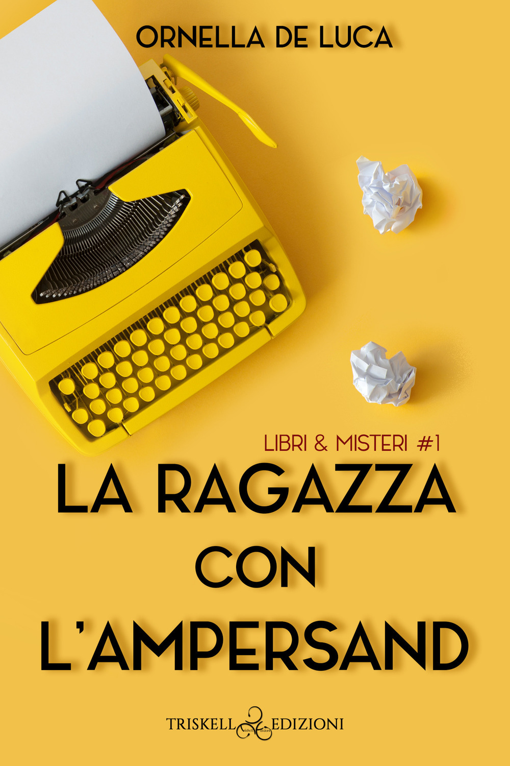 La ragazza con l'ampersand. Libri & misteri. Vol. 1