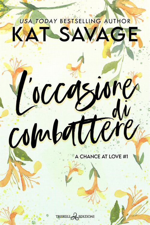 L'occasione di combattere. A chance at love. Vol. 1