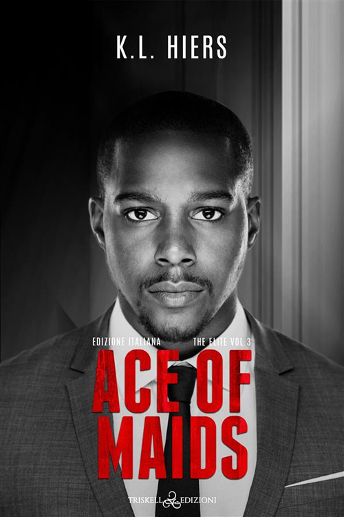 Ace of maids. Ediz. italiana