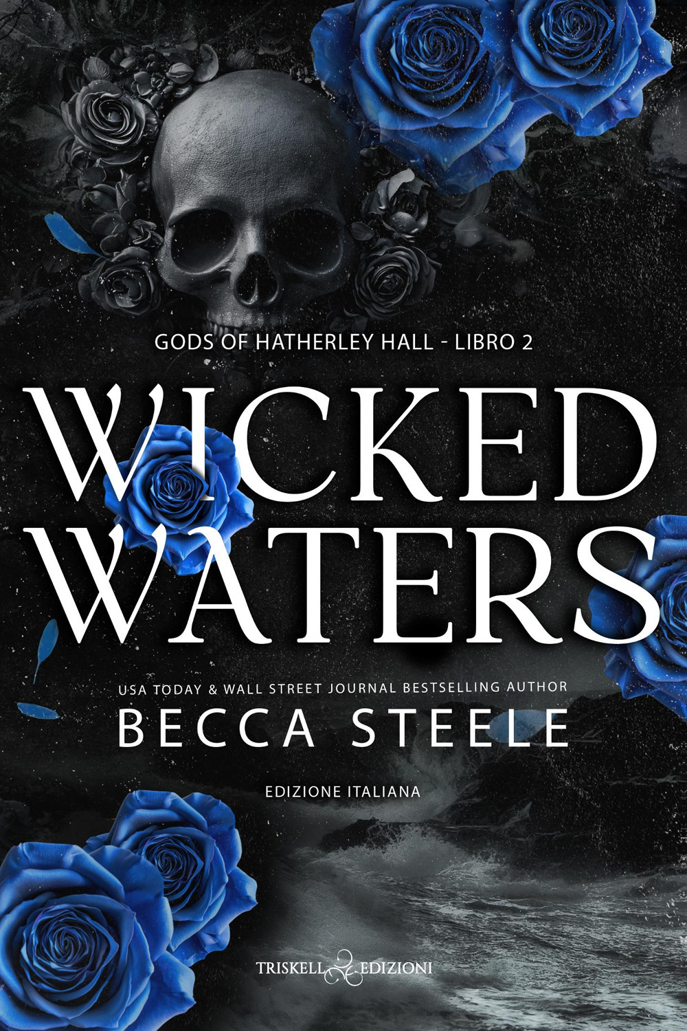 Wicked waters. Gods of Hatherley Hall. Ediz. italiana. Vol. 2