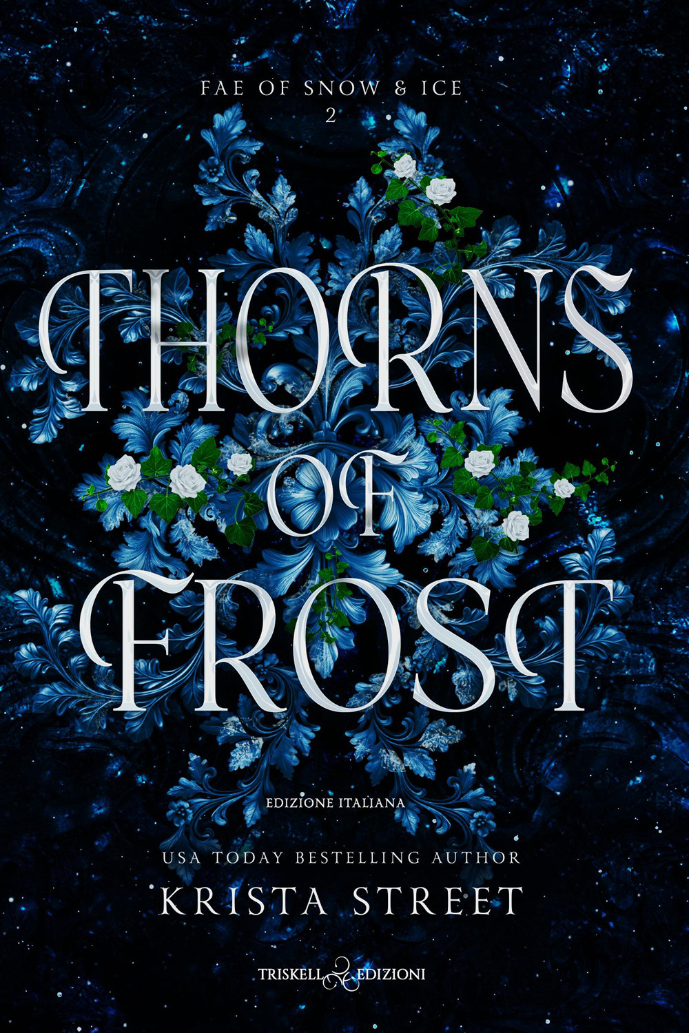 Thorns of frost. Ediz. italiana