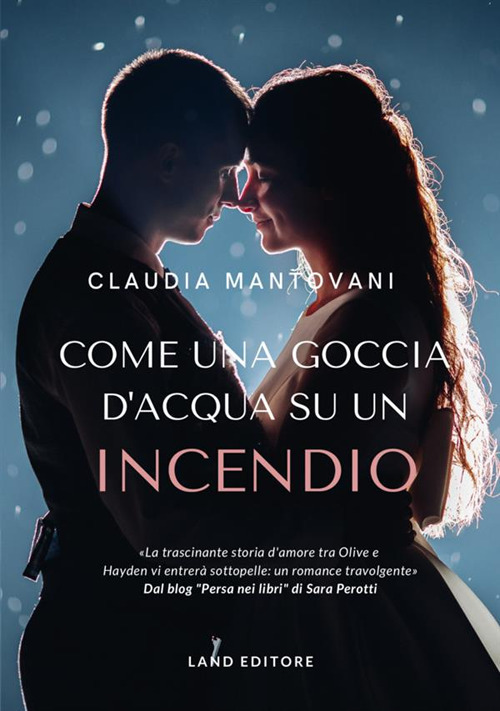 Come una goccia d'acqua su un incendio