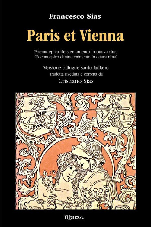 Paris et Vienna. Poema epico d’intrattenimento. Ediz. italiana e sarda
