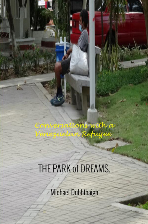 The park of dreams. Conversations with a Venezuelan refugee