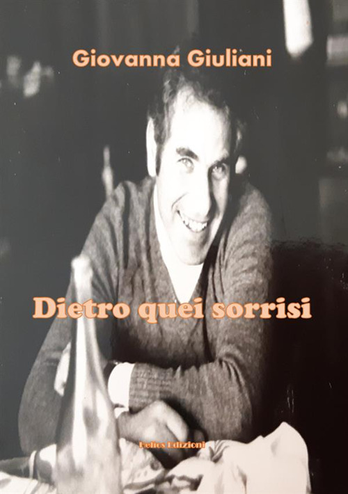 Dietro quei sorrisi
