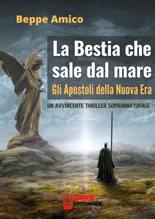Gli apostoli della nuova era. La bestia che sale dal mare