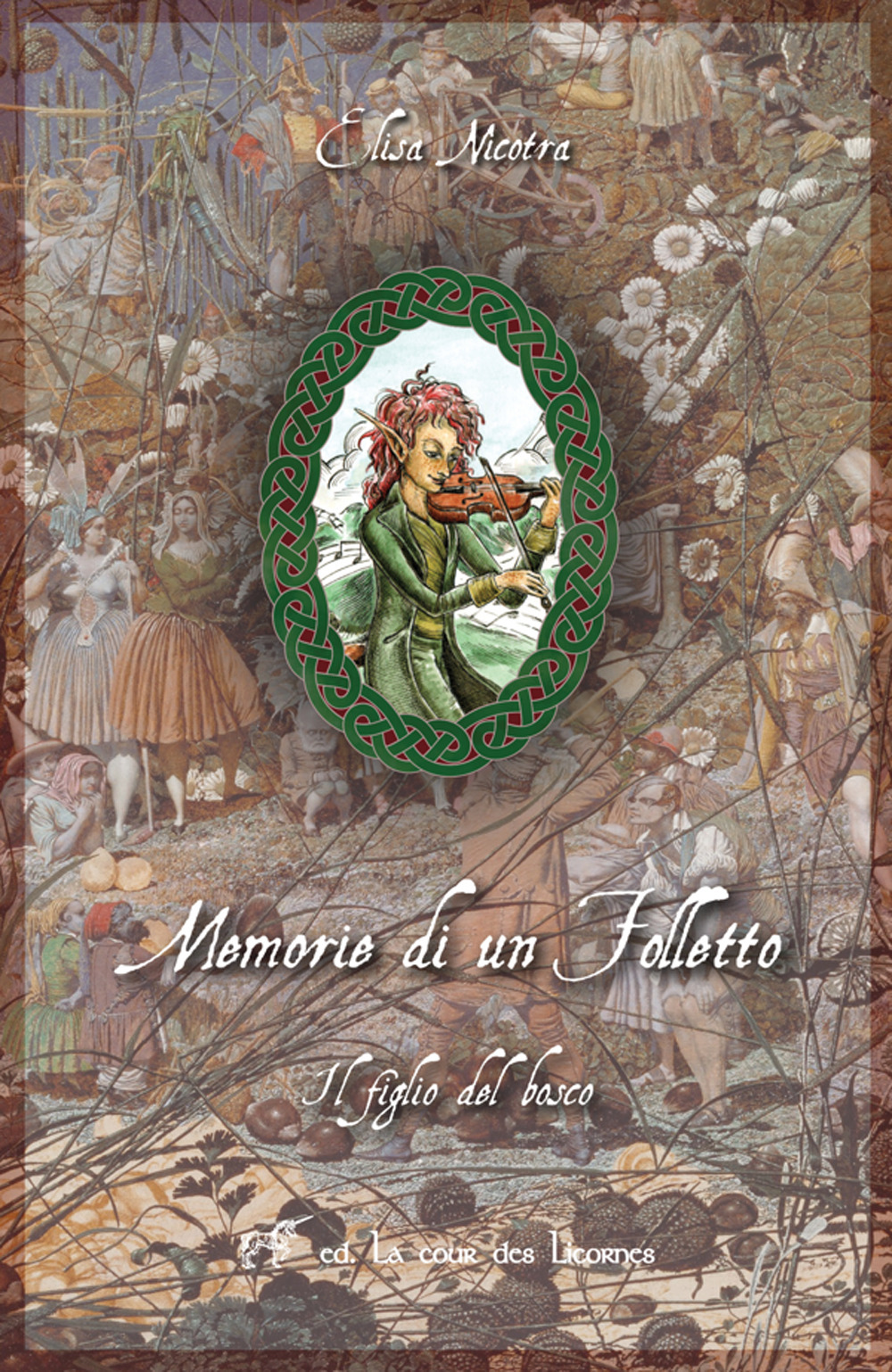 Il figlio del bosco. Memorie di un folle folletto