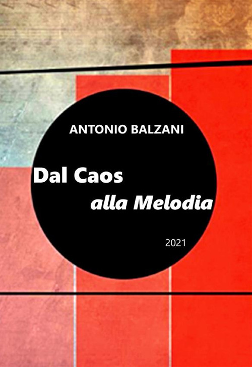 Dal caos alla melodia 2021. Evoluzione del pianeta e della vita