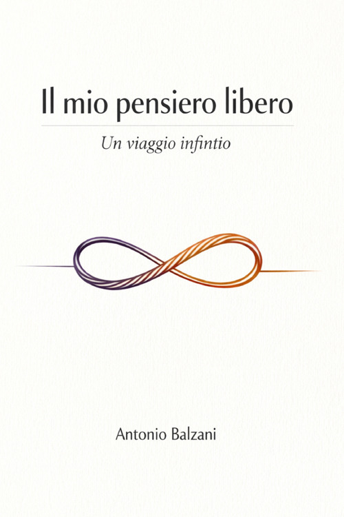 Il mio pensiero libero: un viaggio infinito