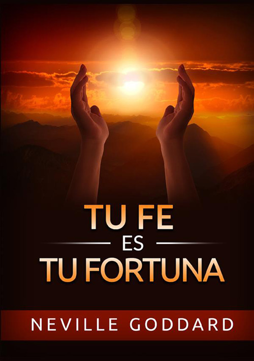 Tu fe es tu fortuna