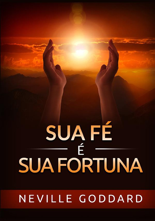 Sua fé é sua fortuna