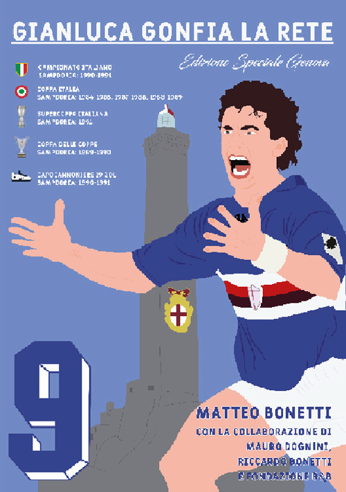 Gianluca gonfia la rete. Gianluca Vialli raccontato da Matteo Bonetti