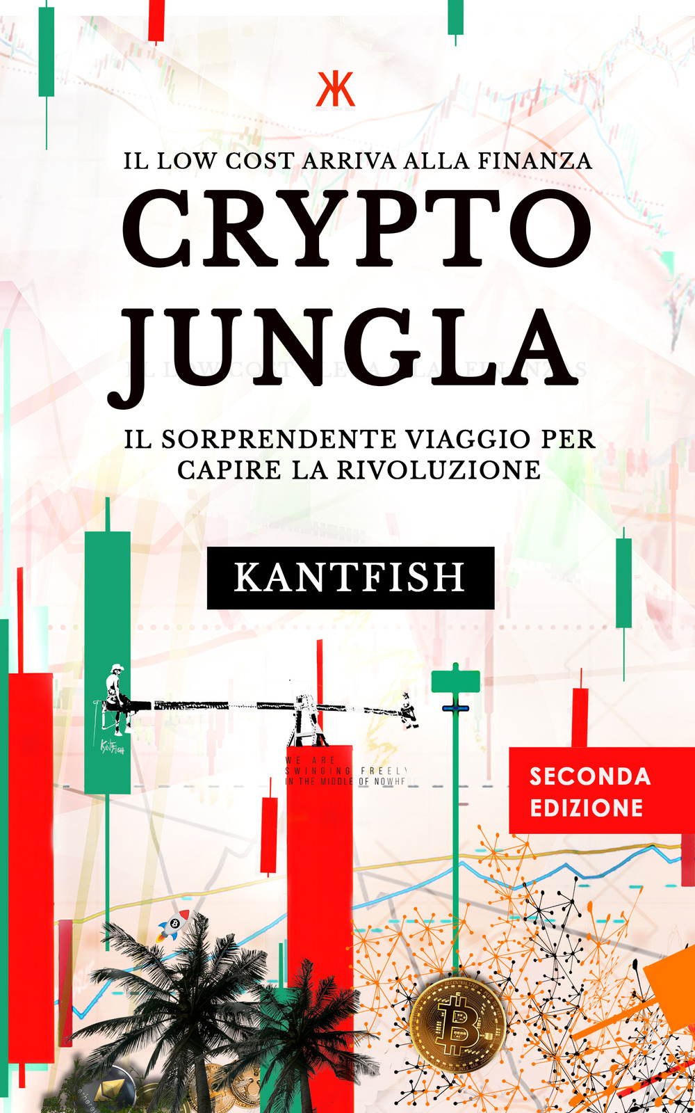 Crypto giungla. Il sorprendente viaggio per capire la rivoluzione. Il low cost arriva alla finanza