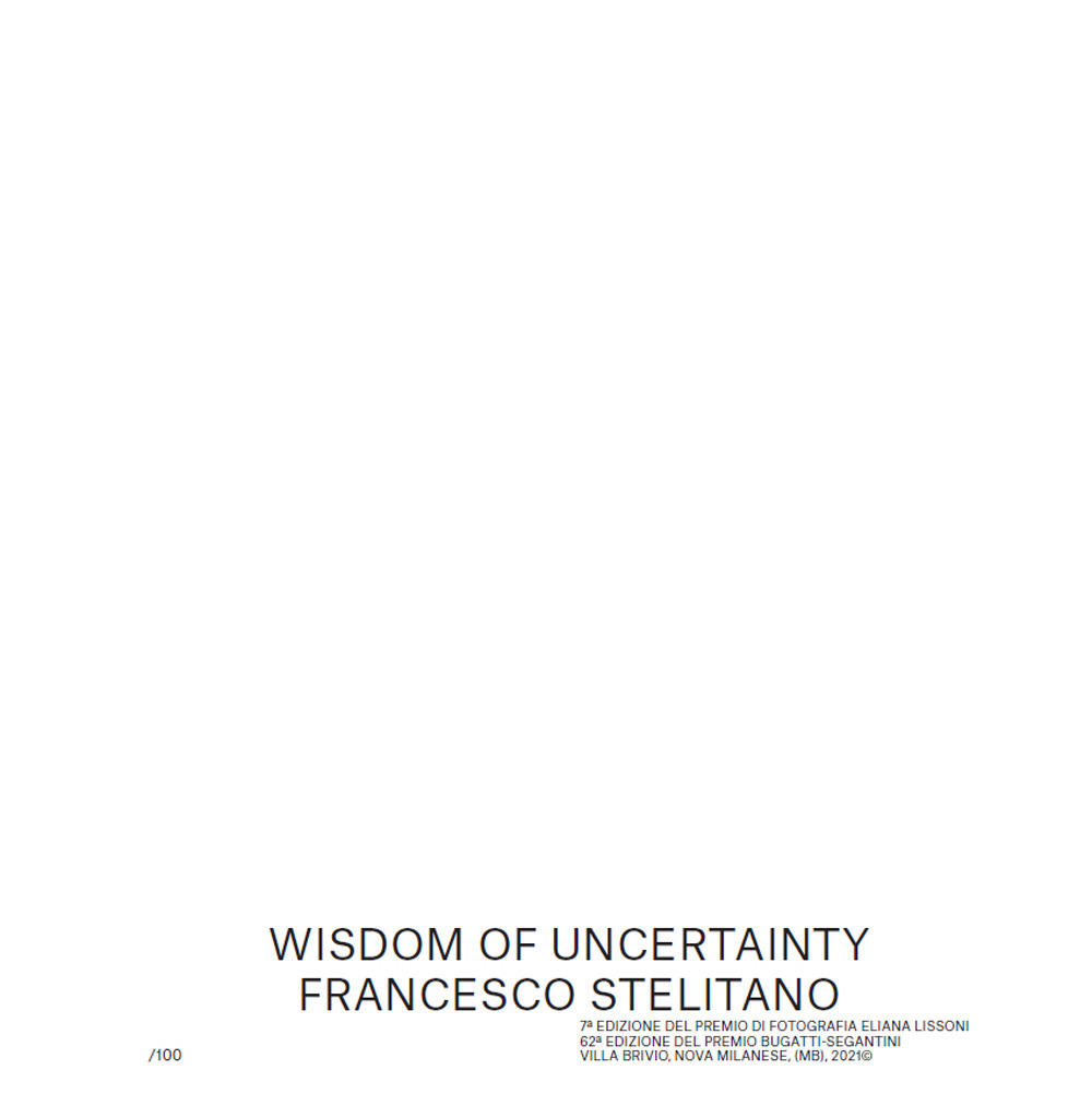 Wisdom of uncertainty. Nuove dinamiche sociali, interdipendenza ed entropia. Catalogo della mostra (Nova Milanese, 15 dicembre 2021-29 gennaio 2022)