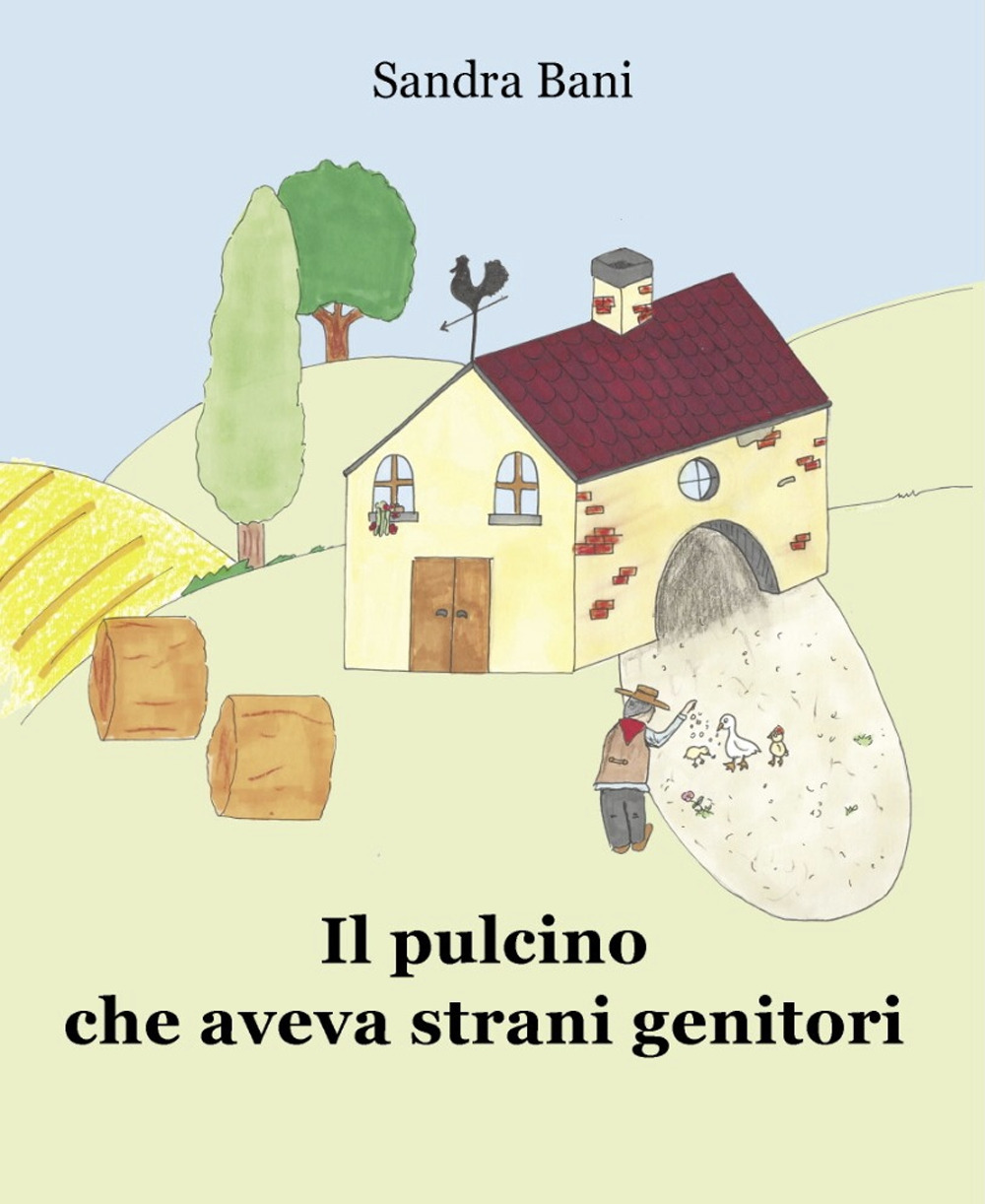 Il pulcino che aveva strani genitori