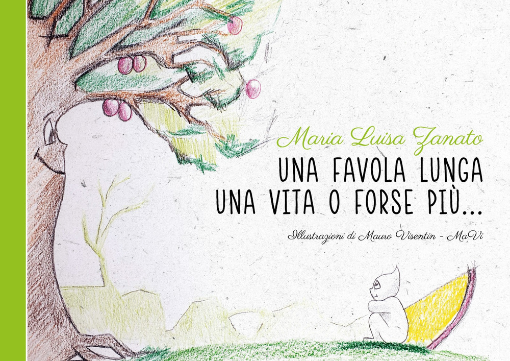 Una favola lunga una vita o forse più...