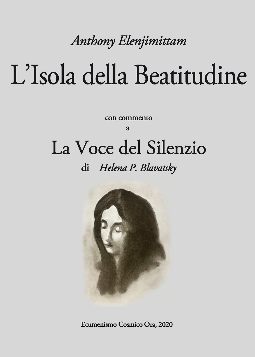 L'Isola della Beatitudine. Con commento a «La voce del silenzio»