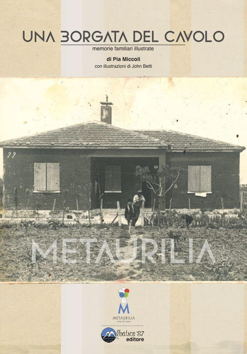 Una borgata del cavolo. Storie familiari illustrate