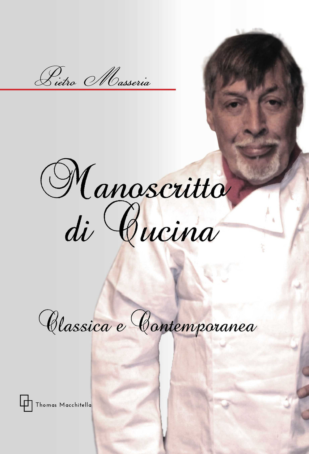Manoscritto di cucina. Classica e contemporanea