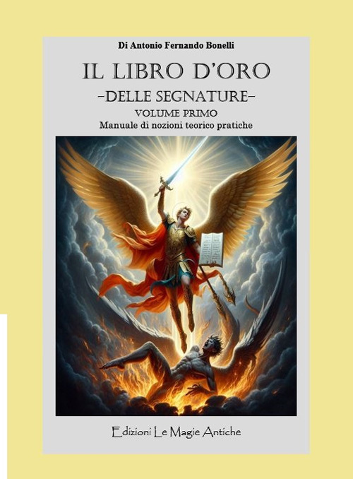 Il libro d’oro - delle segnature -. Vol. 1