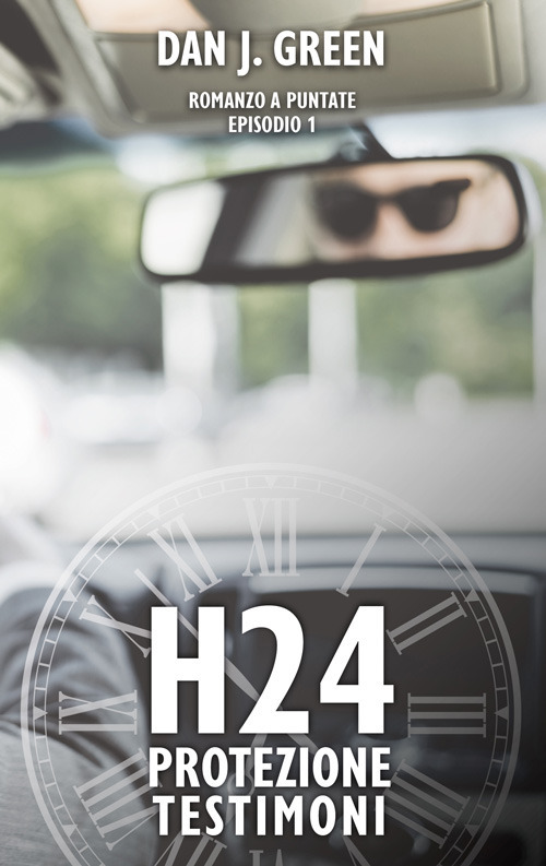 H24 protezione testimoni. Episodio 1