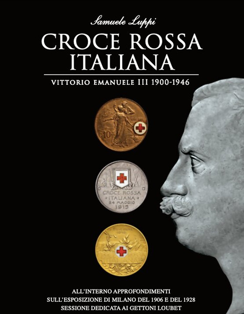 Croce rossa italiana. Vittorio Emanuele III 1900-1946