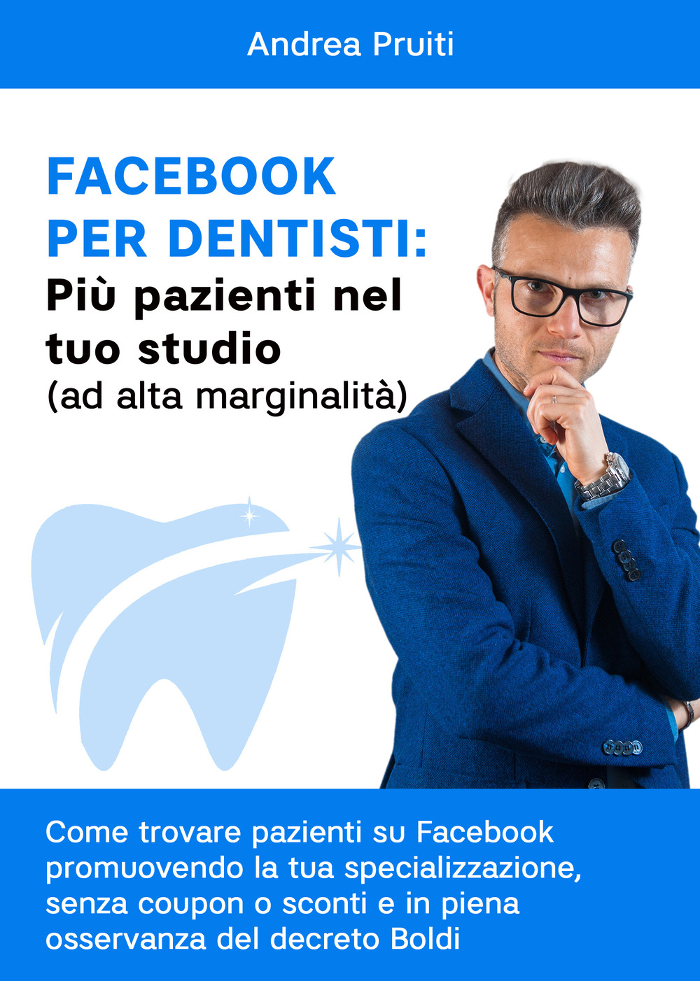 Facebook per dentisti: più pazienti nel tuo studio (ad alta marginalità)