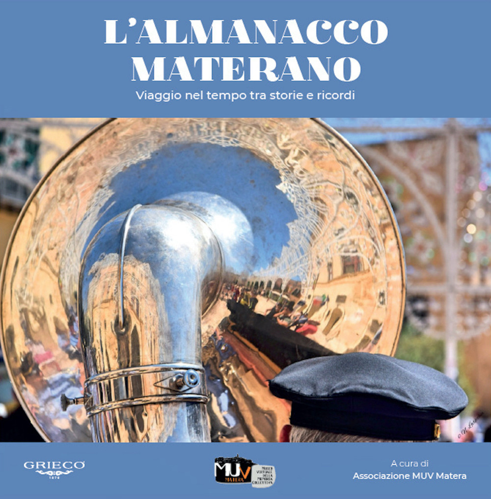 L'almanacco materano. Viaggio nel tempo tra storie e ricordi