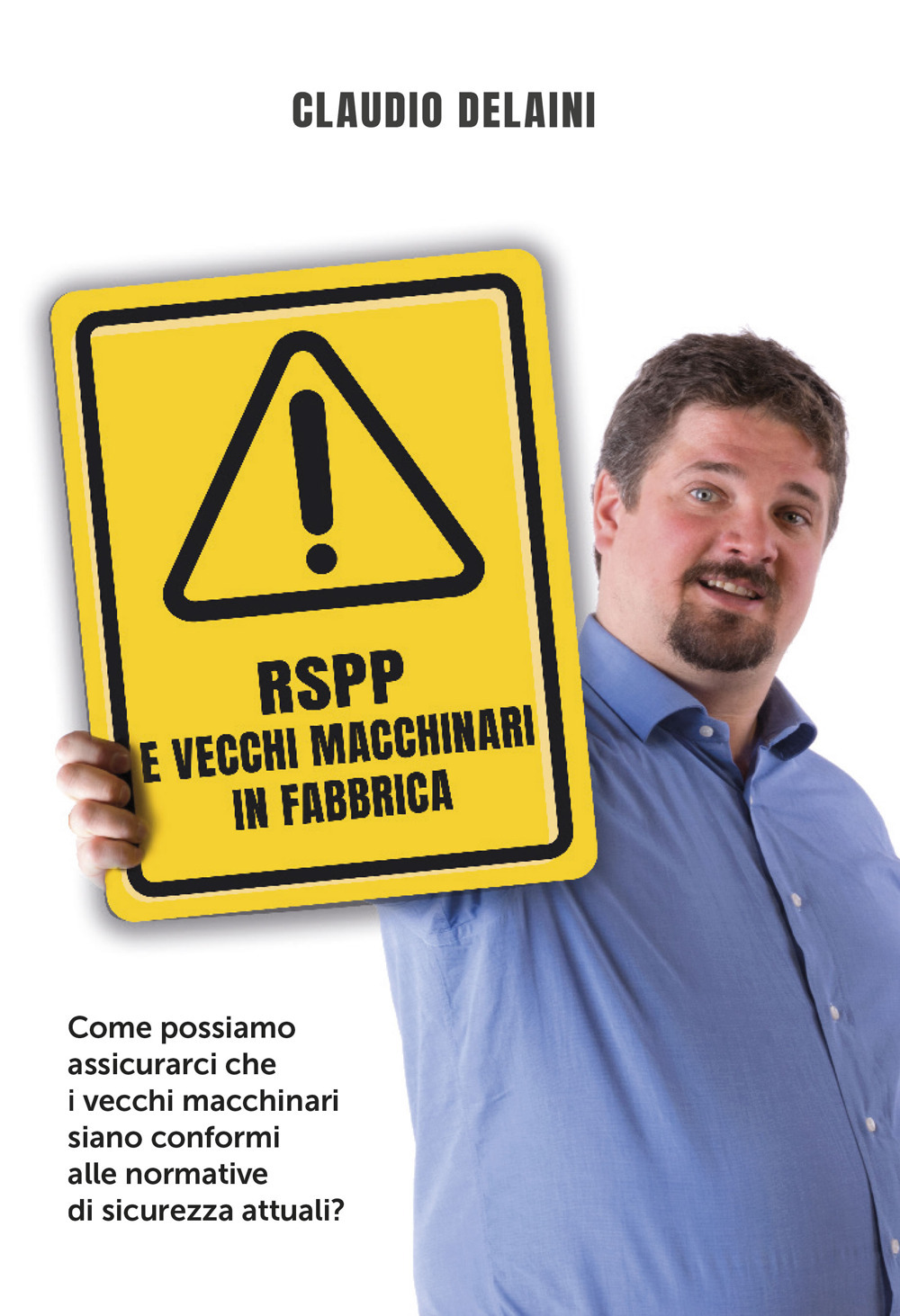 RSPP e vecchi macchinari in fabbrica. Come possiamo assicurarci che i vecchi macchinari siano conformi alle normative di sicurezza attuali?