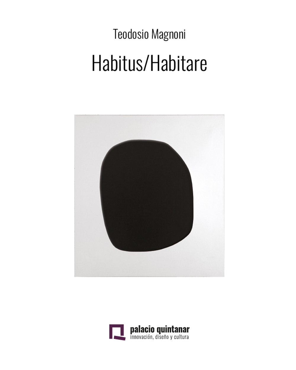 Habitus/Habitare. Teodosio Magnoni