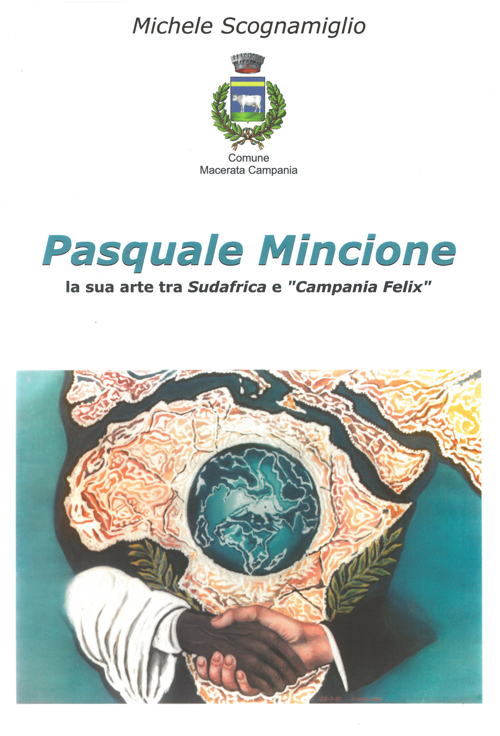 Pasquale Mincione. La sua arte tra Sudafrica e «Campania Felix»