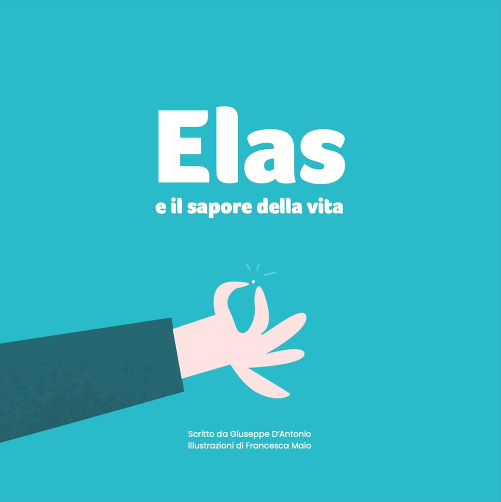 Elas e il sapore della vita