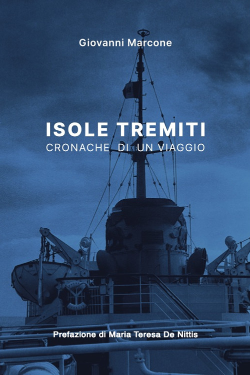 Isole Tremiti. Cronache di un viaggio
