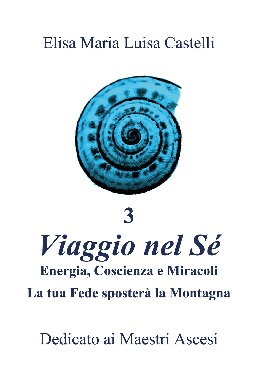 «Viaggio nel Sé» cibo, digiuno e alimentazione pranica. Vol. 3: Energia, coscienza e miracoli. La tua fede sposterà la montagna