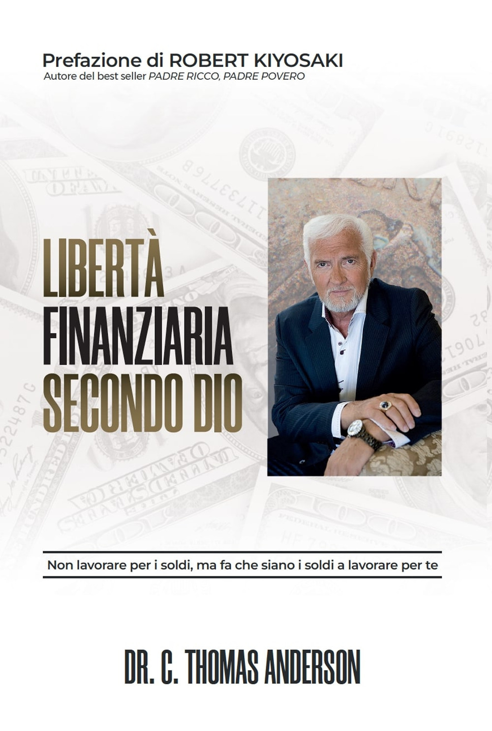 Libertà finanziaria secondo Dio. Non lavorare per i soldi, ma fa che siano i soldi a lavorare per te
