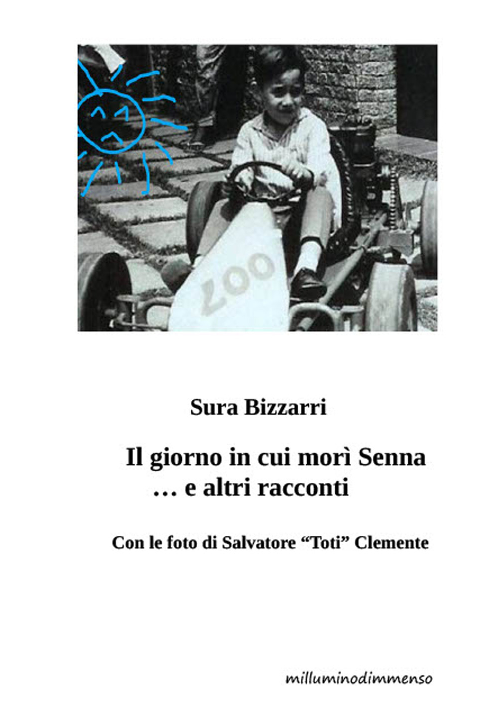 Il giorno in cui morì Senna... e altri racconti