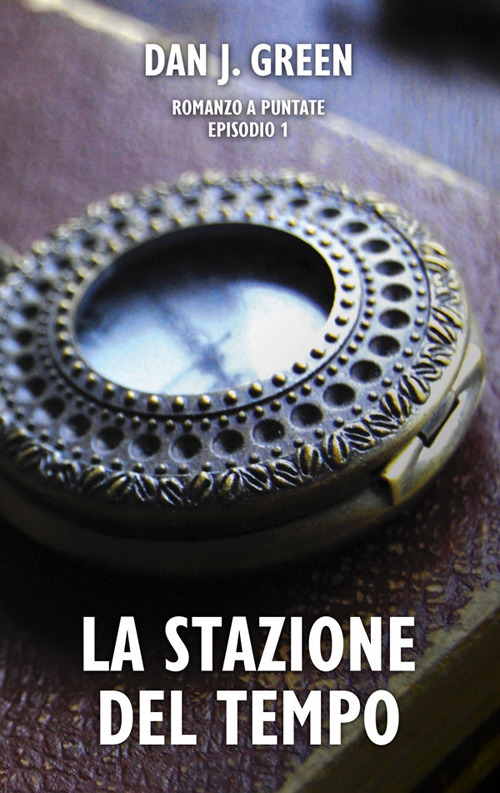 La stazione del tempo. Vol. 1