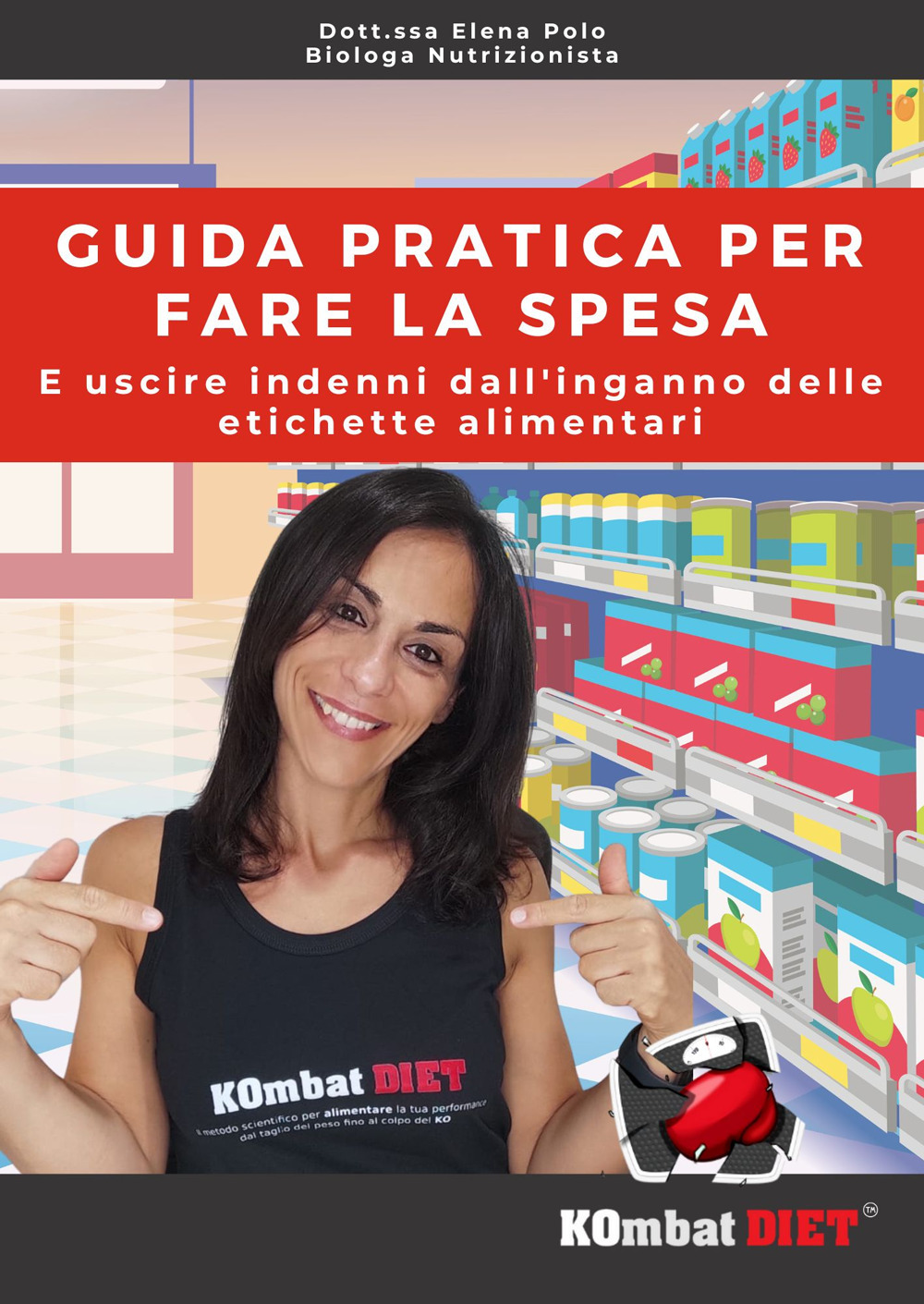 Guida pratica per fare la spesa e uscire indenni dall'inganno delle etichette alimentari