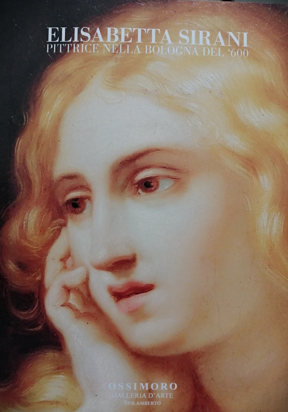 Elisabetta Sirani pittrice nella Bologna del '600. Ediz. italiana e inglese